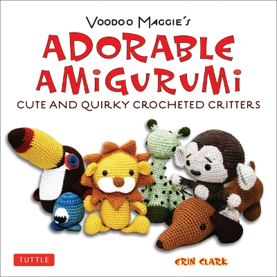 Book cover for Voodoo Maggie's Adorable Amigurumi