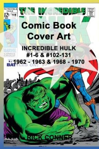 Cover of Comic Book Cover Art INCREDIBLE HULK #1-6 &#102-131 1962-1963 & 1968-1970