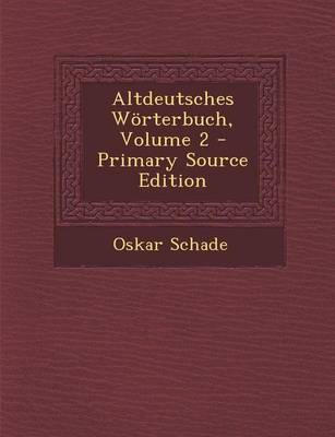 Book cover for Altdeutsches Worterbuch, Volume 2 - Primary Source Edition