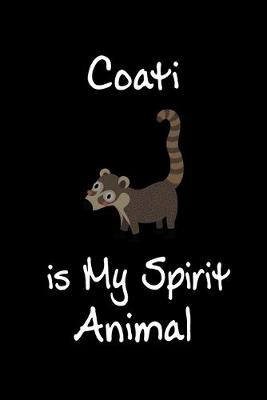 Book cover for Coati is My Spirit Animal