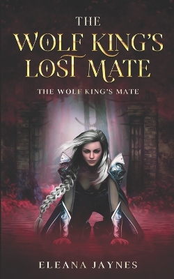Book cover for The Wolf King's Lost Mate