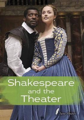 Book cover for Shakespeare and the Theatre (Shakespeare Alive)