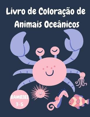 Book cover for Livro de Coloracao de Animais Oceanicos