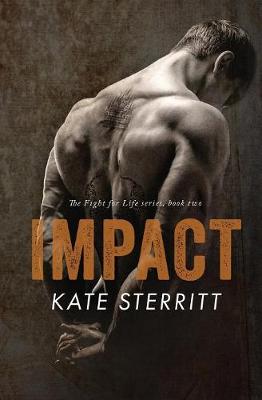 Book cover for Impact (the Fight for Life Series Book 2)