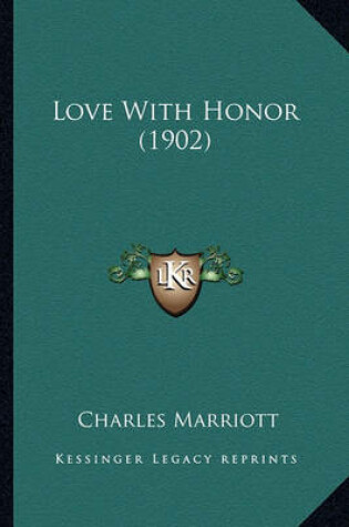 Cover of Love with Honor (1902) Love with Honor (1902)