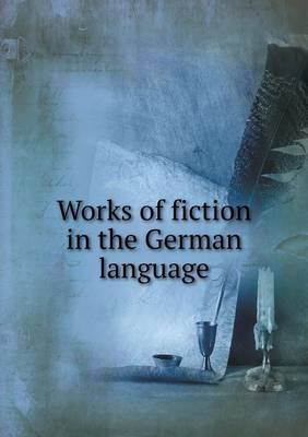 Book cover for Works of fiction in the German language