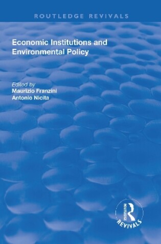 Cover of Economic Institutions and Environmental Policy