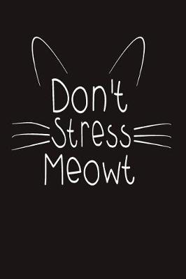 Book cover for Don't Stress Meowt