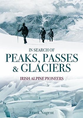 Book cover for In Search of Peaks, Passes & Glaciers