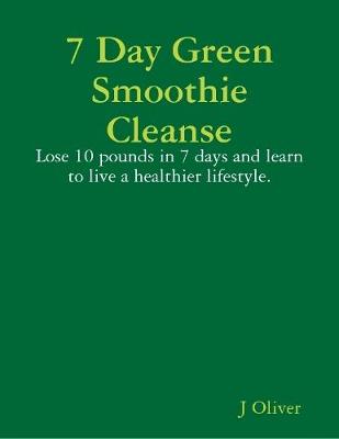 Book cover for 7 Day Green Smoothie Cleanse