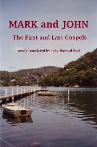 Cover of MARK and JOHN The First and Last Gospels