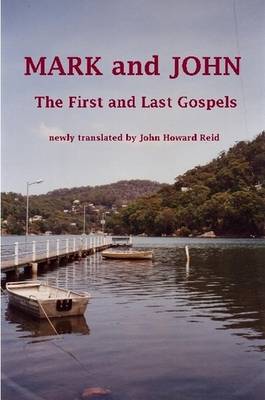 Book cover for MARK and JOHN The First and Last Gospels