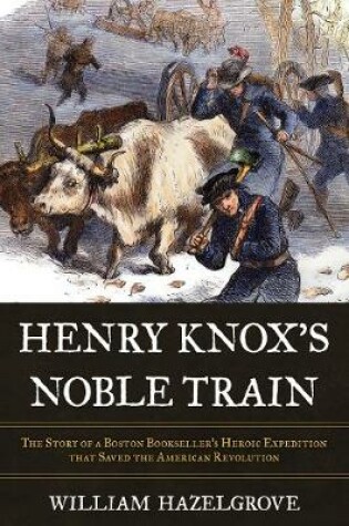 Cover of Henry Knox's Noble Train