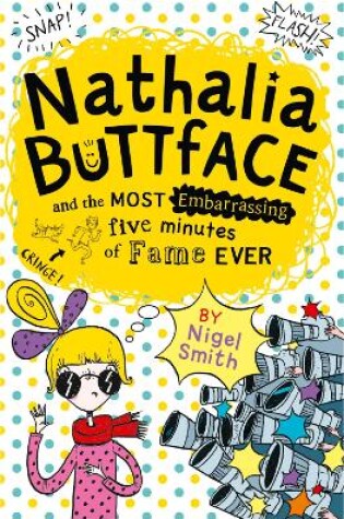 Cover of Nathalia Buttface and the Most Embarrassing Five Minutes of Fame Ever