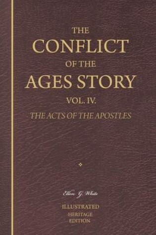 Cover of The Conflict of the Ages Story, Vol. IV.