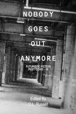 Cover of Nobody Goes Out Anymore