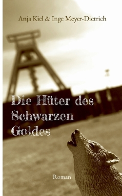 Book cover for Die Hüter des Schwarzen Goldes