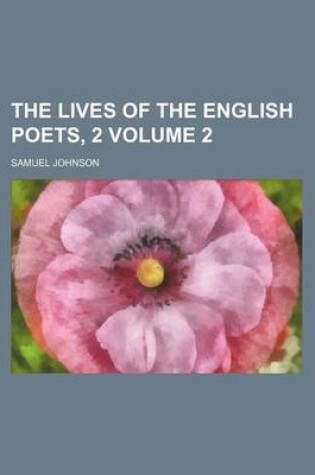 Cover of The Lives of the English Poets, 2 Volume 2