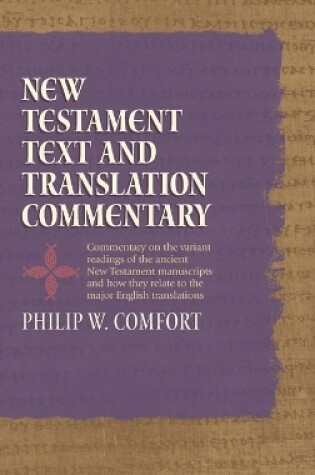 Cover of New Testament Text And Translation Commentary