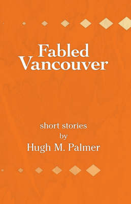Book cover for Fabled Vancouver