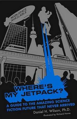 Book cover for Where's My Jetpack?