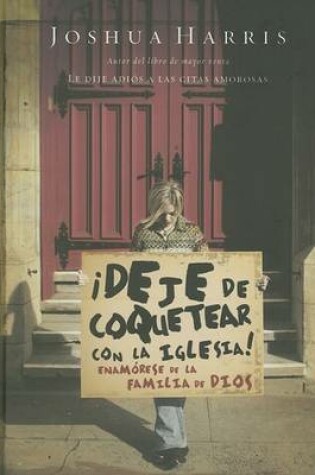 Cover of Deja de Coquetear Con la Iglesia!