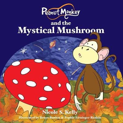 Book cover for Peanut Monkey and the Mystical Mushroom