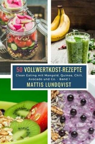 Cover of 50 Vollwertkost-Rezepte - Band 1
