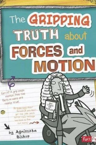 Cover of The Gripping Truth about Forces and Motion