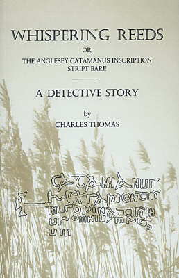 Book cover for Whispering Reeds, or The Anglesey Catamanus Inscription Stript Bare