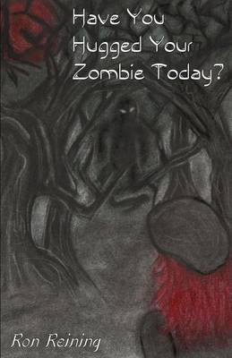 Book cover for Have You Hugged Your Zombie Today?