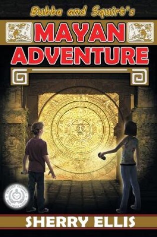 Cover of Bubba and Squirt's Mayan Adventure
