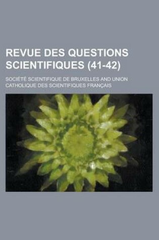 Cover of Revue Des Questions Scientifiques (41-42)