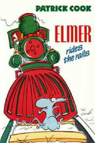 Cover of Elmer Rides the Rails