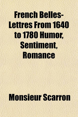 Book cover for French Belles-Lettres from 1640 to 1780 Humor, Sentiment, Romance