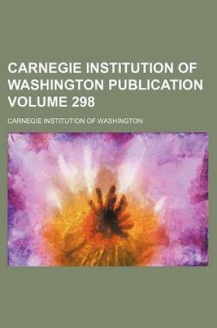 Cover of Carnegie Institution of Washington Publication Volume 298