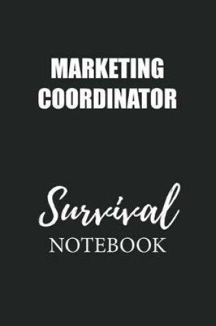Cover of Marketing Coordinator Survival Notebook