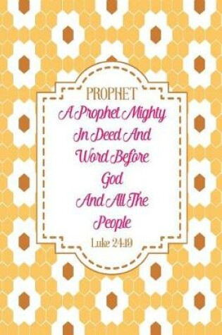 Cover of A Prophet Mighty in Deed and Word Before God and All the People