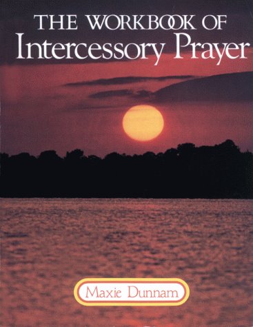 Book cover for The Workbook of Intercessory Prayer