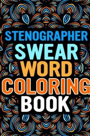 Cover of Stenographer Swear Word Coloring Book