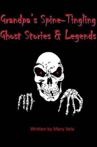 Cover of Grandpa's Spine-Tingling Ghost Stories & Legends