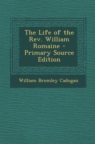 Cover of The Life of the REV. William Romaine