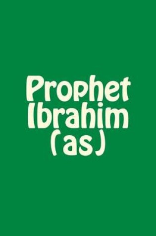 Cover of Prophet Ibrahim (As)