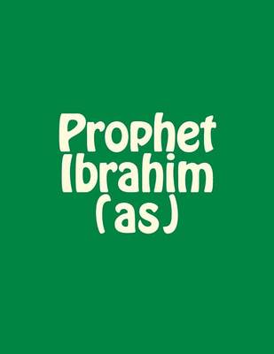 Book cover for Prophet Ibrahim (As)