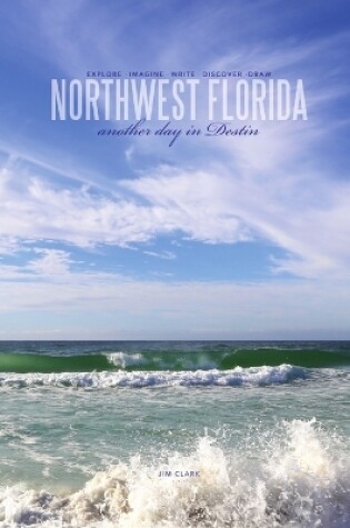 Cover of Northwest Florida... Another Day in Destin