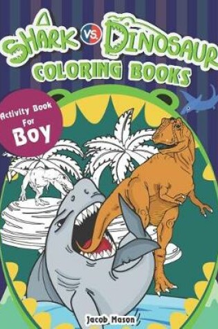 Cover of Shark vs. Dinosaur Coloring Books
