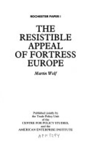Cover of Resistable Appeal of Fortress Europe