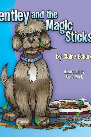 Cover of Bentley and the Magic Sticks