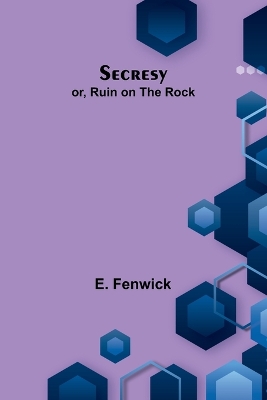 Book cover for Secresy; or, Ruin on the Rock