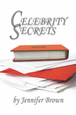 Cover of Celebrity Secrets